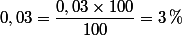  0,03=\dfrac{0,03\times 100}{100}=3\,\%
